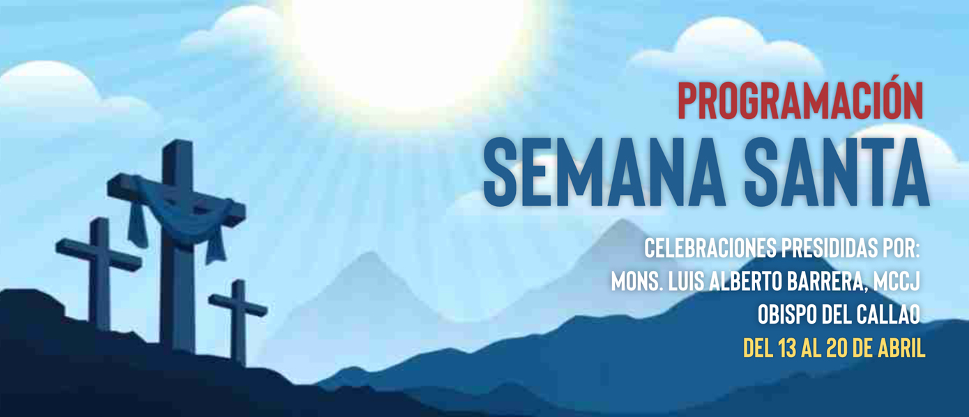 La Diócesis del Callao invita a vivir con fe y devoción la Semana Santa 2025
